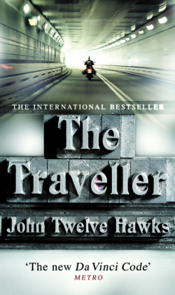 Traveller -  John Twelve Hawks