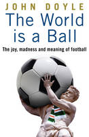 The World is a Ball -  John Doyle