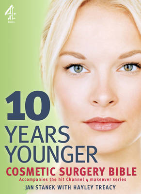 10 Years Younger Cosmetic Surgery Bible -  Jan Stanek