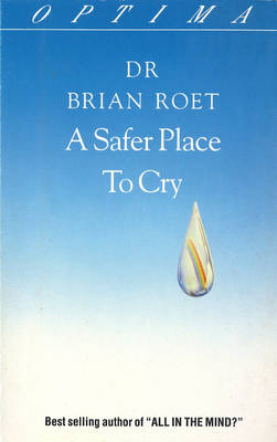 Safer Place To Cry -  Brian Roet