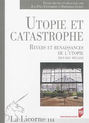 Utopie et catastrophe : revers et renaissances de l'utopie (XVIe-XXIe siècles) -  ENGELIBERT/GUIDEE