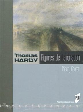 Thomas Hardy : figures de l'aliénation - Thierry (1965-....) Goater