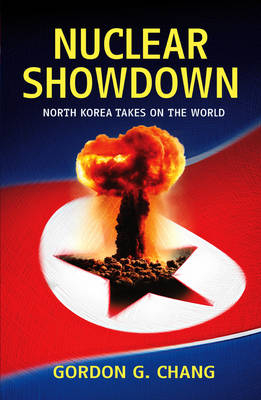 Nuclear Showdown -  Gordon G. Chang