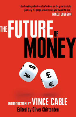 The Future of Money -  Oliver Chittenden
