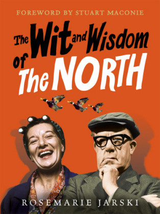Wit and Wisdom of the North -  Rosemarie Jarski