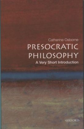 Presocratic Philosophy -  Catherine Osborne