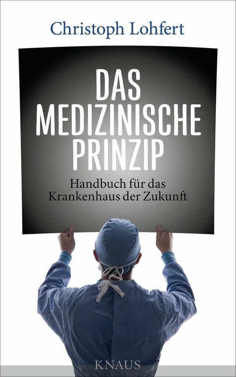 Das medizinische Prinzip - Christoph Lohfert