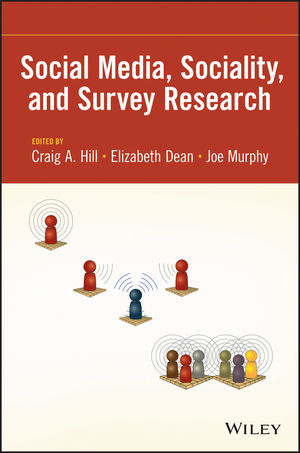 Social Media, Sociality, and Survey Research -  Elizabeth Dean,  Craig A. Hill,  Joe Murphy