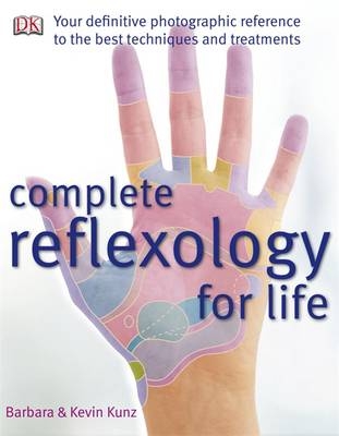 Complete Reflexology for Life -  Barbara Kunz,  Kevin Kunz