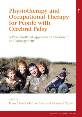 Physiotherapy and Occupational Therapy for People with Cerebral Palsy -  Nicholas F Taylor