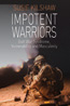 Impotent Warriors - Susie Kilshaw