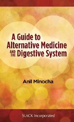 Guide to Alternative Medicine and the Digestive System - 