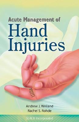 Acute Management of Hand Injuries - 