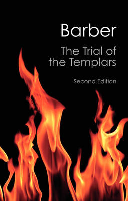Trial of the Templars -  Malcolm Barber