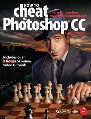 How To Cheat In Photoshop CC -  Steve Caplin