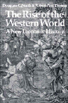 Rise of the Western World -  Douglass C. North,  Robert Paul Thomas