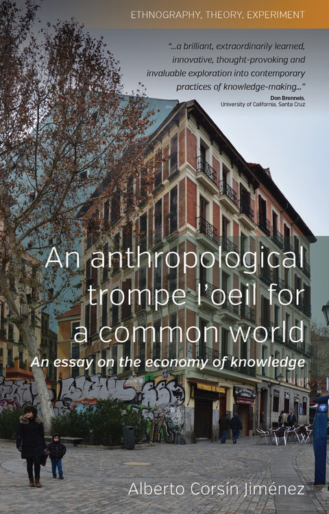 An Anthropological Trompe L''Oeil for a Common World -  Alberto Corsin Jimenez