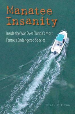 Manatee Insanity -  Craig Pittman