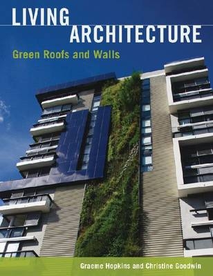 Living Architecture -  Christine Goodwin,  Graeme Hopkins