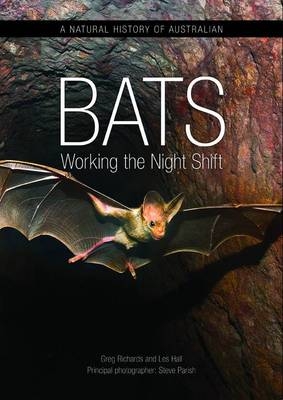 Natural History of Australian Bats -  Les Hall,  Steve Parish,  Greg Richards