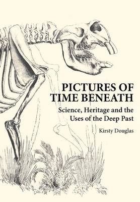 Pictures of Time Beneath -  Kirsty Douglas