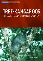 Tree-kangaroos of Australia and New Guinea -  Roger Martin