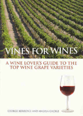 Vines for Wines -  Angela A. Gackle,  George G. Kerridge