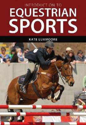 Introduction to Equestrian Sports -  Kate Luxmoore