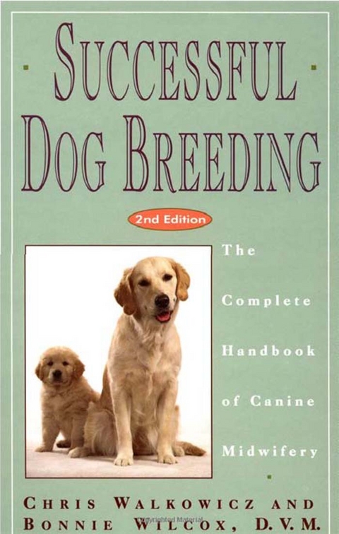 Successful Dog Breeding - Chris Walkowicz, Bonnie Wilcox