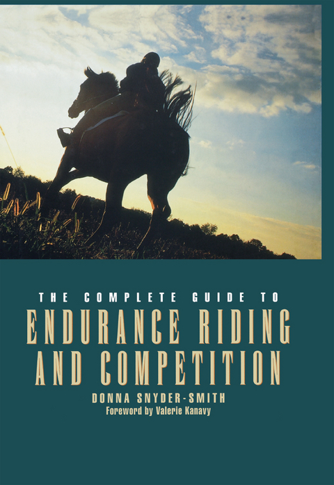 The Complete Guide to Endurance Riding and Competition - Donna Snyder-Smith