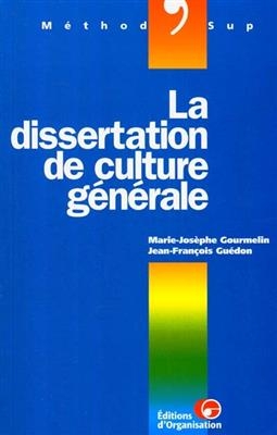 La dissertation de culture générale - Marie-Josèphe Berchoud, Jean-François (1942-....) Guédon