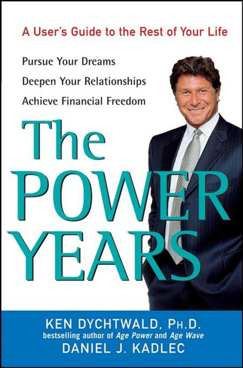 The Power Years - Ken Dychtwald, Daniel J. Kadlec