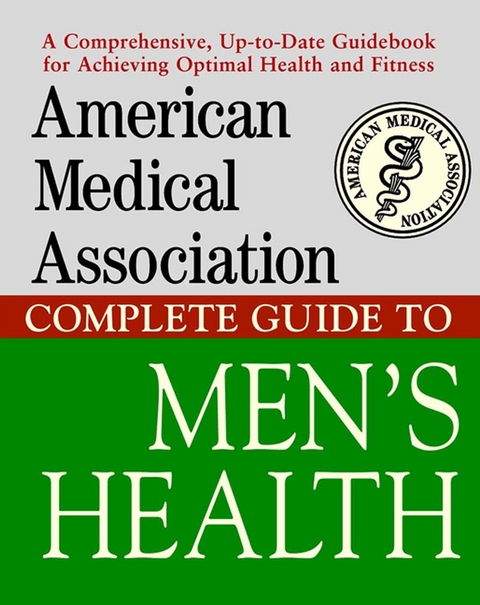 American Medical Association Complete Guide to Men's Health - 