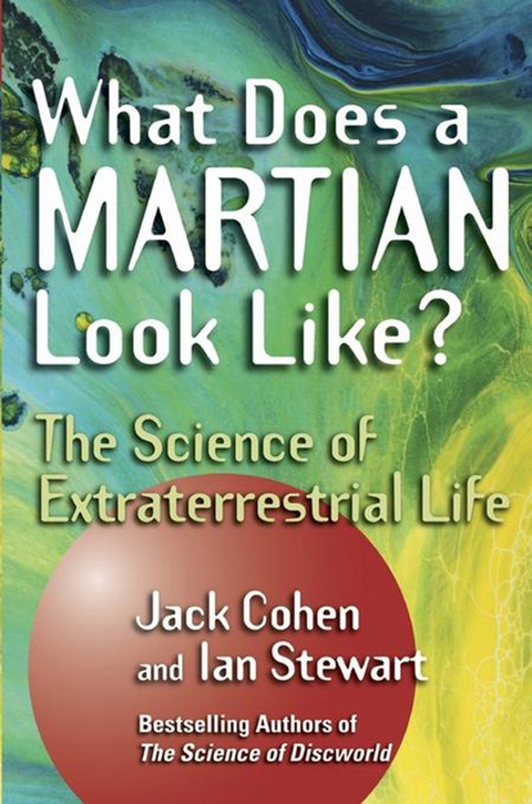 What Does a Martian Look Like? - Jack Cohen, Ian Stewart