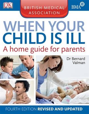 BMA When Your Child is Ill -  Bernard Valman