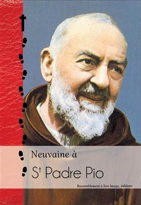 Neuvaine à saint Padre Pio et neuvaine irrésistible au Sacré-Coeur de Jésus -  Collectif