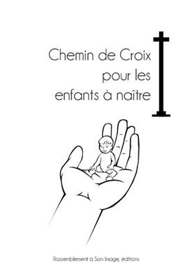 Chemin de croix pour les enfants à naître - Jean-Marie (1968-....) David