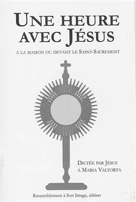 Une heure avec Jésus - Maria (1897-1961) Valtorta