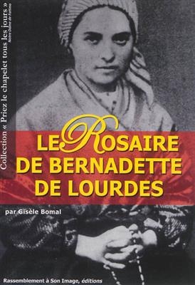 Le rosaire de Bernadette de Lourdes - Gisèle (1956-....) Bomal