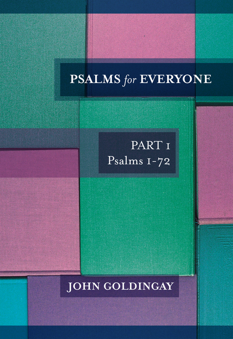 Psalms for Everyone - John Goldingay
