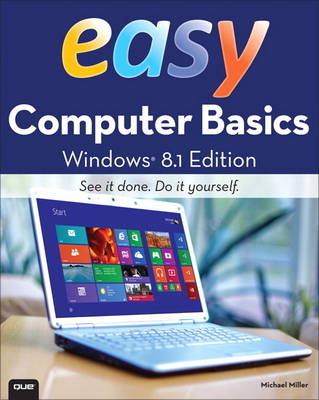 Easy Computer Basics, Windows 8.1 Edition -  Michael R. Miller