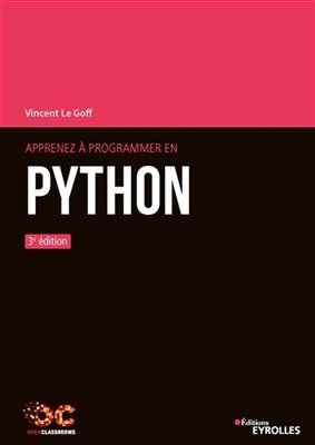 Apprenez à programmer en Python - Vincent (1988-....) Le Goff