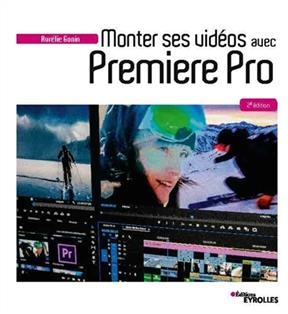 Monter ses vidéos avec Premiere Pro - Aurélie Gonin