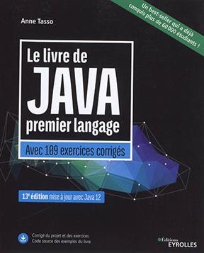 Le livre de Java premier langage : avec 109 exercices corrigés - Anne Tasso