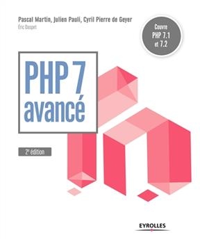 PHP 7 avancé : couvre PHP 7.1 et 7.2 -  PIERRE DE GEYER