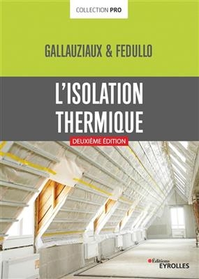 L'isolation thermique - Thierry Gallauziaux, David Fedullo