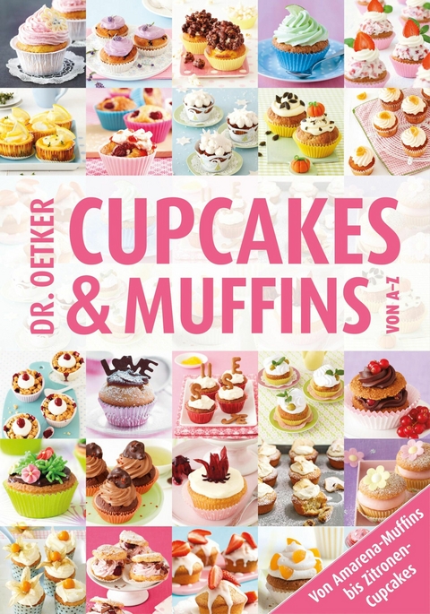 Cupcakes & Muffins von A-Z -  Dr. Oetker