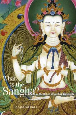 What is the Sangha? -  Sangharakshita