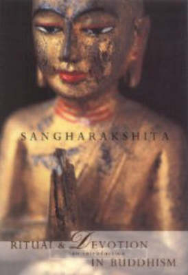 Ritual and Devotion in Buddhism -  Sangharakshita