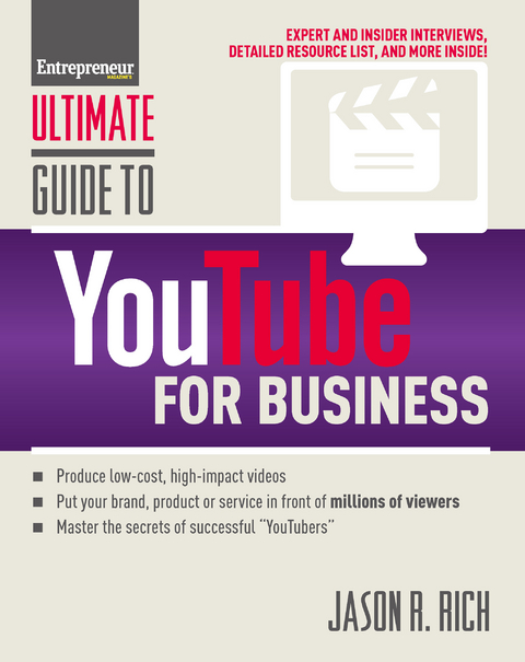 Ultimate Guide to YouTube for Business - Jason R. Rich